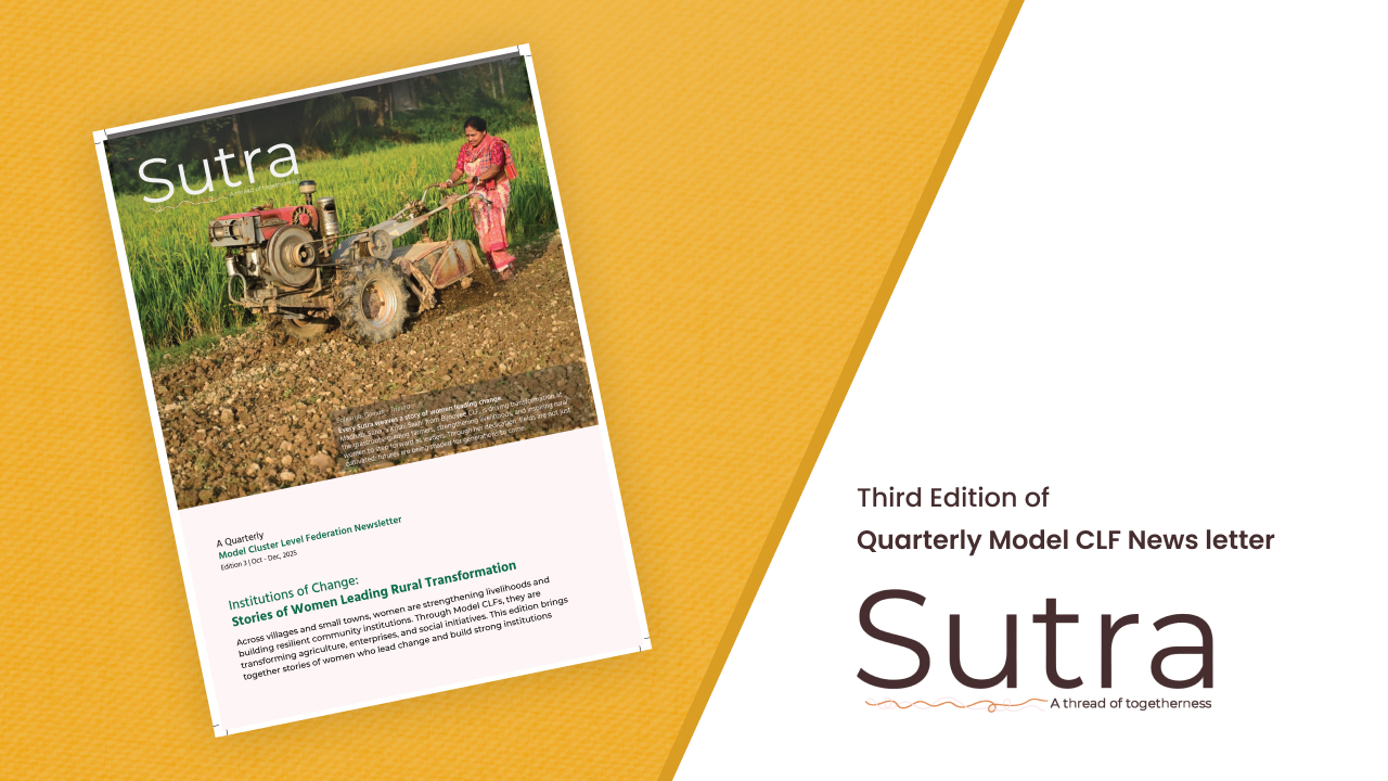 Sutra – A Thread of Togetherness – Edition 3 (Oct–Dec 2025): Stories of Women-Led Rural Transformation